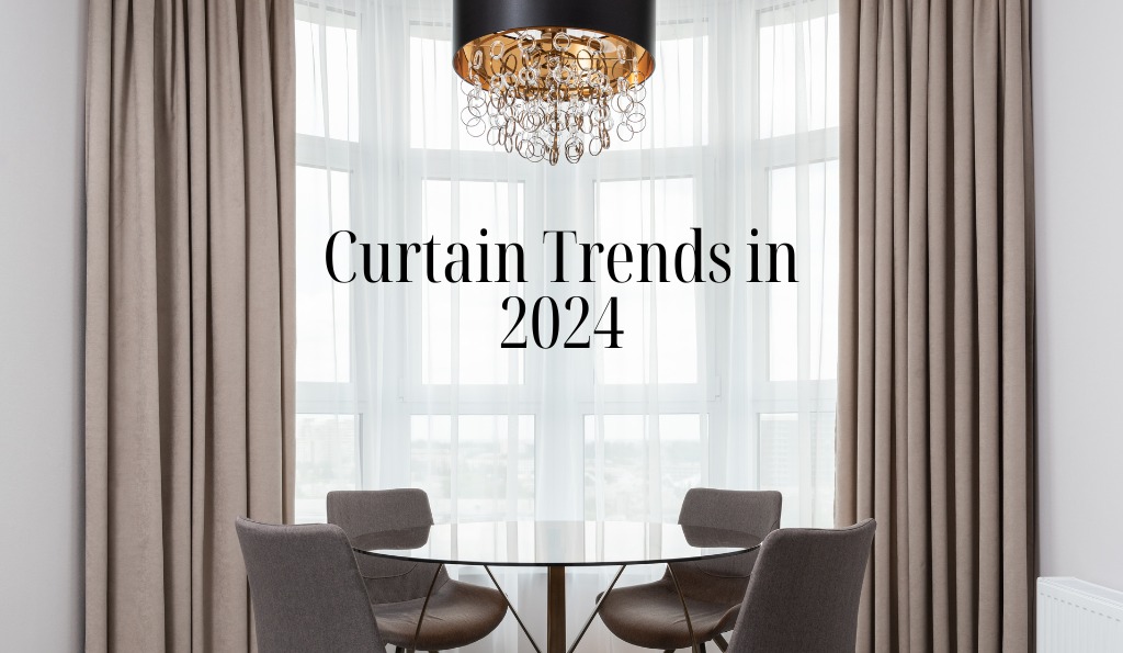 Curtain Trends in 2024: What’s Hot Right Now in Dubai?